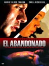 El Abandonado (The Abandoned One)